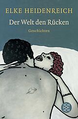 Kartonierter Einband Der Welt den Rücken von Elke Heidenreich