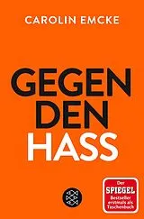 Kartonierter Einband Gegen den Hass von Carolin Emcke