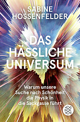 Kartonierter Einband Das hässliche Universum von Sabine Hossenfelder