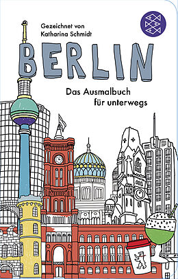 Fester Einband Berlin - Das Ausmalbuch für unterwegs von Katharina Schmidt