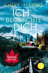 Kartonierter Einband Ich beobachte dich von Chevy Stevens