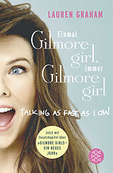 Kartonierter Einband Einmal Gilmore Girl, immer Gilmore Girl von Lauren Graham