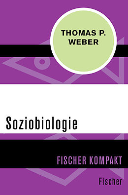Kartonierter Einband Soziobiologie von Thomas P. Weber