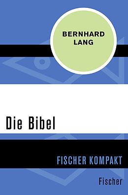 Kartonierter Einband Die Bibel von Bernhard Lang