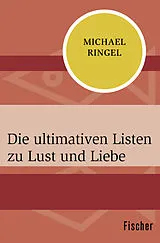 Kartonierter Einband Die ultimativen Listen zu Lust und Liebe von Michael Ringel
