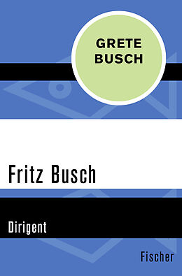Kartonierter Einband Fritz Busch von Grete Busch