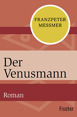 Kartonierter Einband Der Venusmann von Franzpeter Messmer