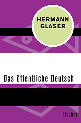 Kartonierter Einband Das öffentliche Deutsch von Hermann Glaser