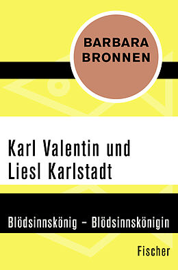 Kartonierter Einband Karl Valentin und Liesl Karlstadt von Barbara Bronnen
