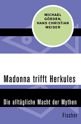 Kartonierter Einband Madonna trifft Herkules von Michael Görden, Hans Christian Meiser