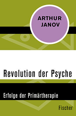 Kartonierter Einband Revolution der Psyche von Arthur Janov