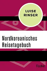 Kartonierter Einband Nordkoreanisches Reisetagebuch von Luise Rinser