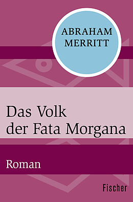 Kartonierter Einband Das Volk der Fata Morgana von Abraham Merritt