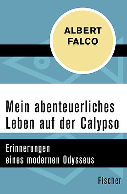 Kartonierter Einband Mein abenteuerliches Leben auf der Calypso von Albert Falco, Yves Paccalet