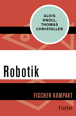 Kartonierter Einband Robotik von Alois Knoll, Thomas Christaller