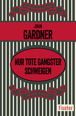 Kartonierter Einband Nur tote Gangster schweigen von John Gardner