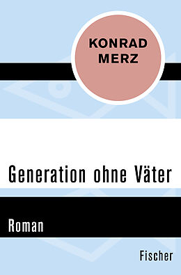 Kartonierter Einband Generation ohne Väter von Konrad Merz