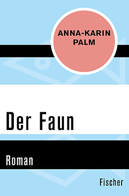 Kartonierter Einband Der Faun von Anna-Karin Palm