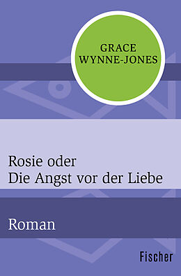 Kartonierter Einband Rosie oder Die Angst vor der Liebe von Grace Wynne-Jones