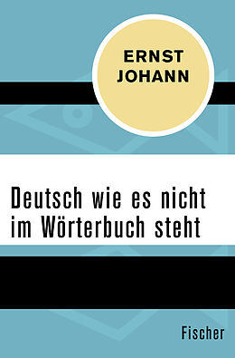 Kartonierter Einband Deutsch wie es nicht im Wörterbuch steht von Ernst Johann