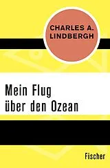 Kartonierter Einband Mein Flug über den Ozean von Charles A. Lindbergh