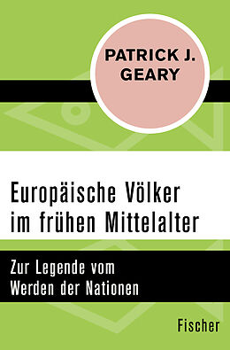Kartonierter Einband Europäische Völker im frühen Mittelalter von Patrick J. Geary
