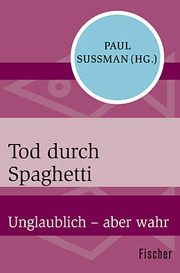Kartonierter Einband Tod durch Spaghetti von Paul Sussman