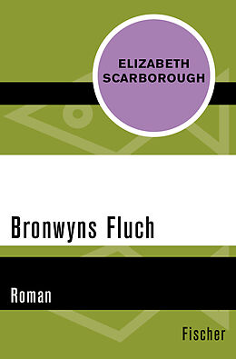 Kartonierter Einband Bronwyns Fluch von Elizabeth Ann Scarborough