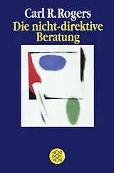 Kartonierter Einband Die nicht-direktive Beratung von Carl R. Rogers