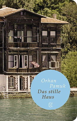 Fester Einband Das stille Haus von Orhan Pamuk