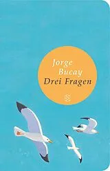 Fester Einband Drei Fragen von Jorge Bucay