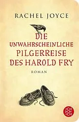 Fester Einband Die unwahrscheinliche Pilgerreise des Harold Fry von Rachel Joyce