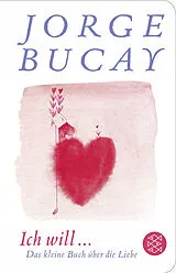 Fester Einband Ich will ... von Jorge Bucay