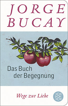Fester Einband Das Buch der Begegnung von Jorge Bucay