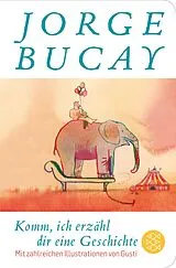 Fester Einband Komm, ich erzähl dir eine Geschichte von Jorge Bucay