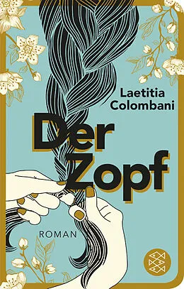 Fester Einband Der Zopf von Laetitia Colombani