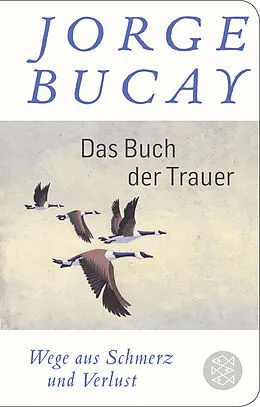 Fester Einband Das Buch der Trauer von Jorge Bucay