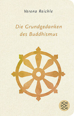 Fester Einband Die Grundgedanken des Buddhismus von Verena Reichle