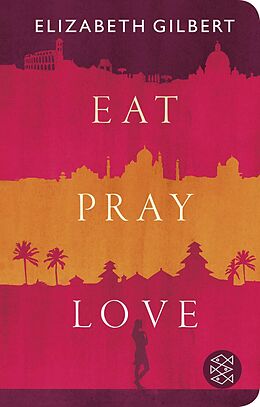 Fester Einband Eat, Pray, Love von Elizabeth Gilbert