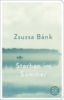 Fester Einband Sterben im Sommer von Zsuzsa Bánk