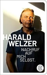 Fester Einband Nachruf auf mich selbst. von Harald Welzer