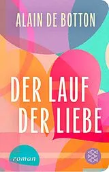 Fester Einband Der Lauf der Liebe von Alain de Botton