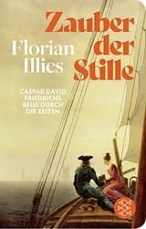 Fester Einband Zauber der Stille von Florian Illies