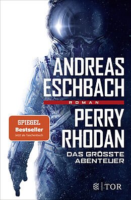 Kartonierter Einband Perry Rhodan - Das größte Abenteuer von Andreas Eschbach