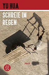 Kartonierter Einband Schreie im Regen von Yu Hua