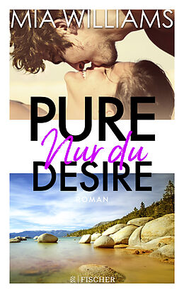 Kartonierter Einband Pure Desire - Nur du von Mia Williams