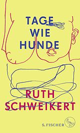 Kartonierter Einband Tage wie Hunde von Ruth Schweikert