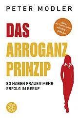 Kartonierter Einband Das Arroganz-Prinzip von Peter Modler
