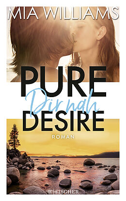 Kartonierter Einband Pure Desire - Dir nah von Mia Williams