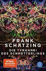 Kartonierter Einband (Kt) Die Tyrannei des Schmetterlings von Frank Schätzing